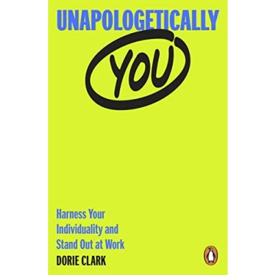 Abbildung von Unapologetically You: Harness Your Individuality and Stand Out at Work