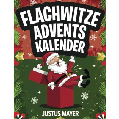Abbildung von Flachwitze Adventskalender: Lachend durch den Advent 24 Tage flache Witze für die Vorweihnachtszeit Spaßgarantie Kinder ab 8 Jahren!