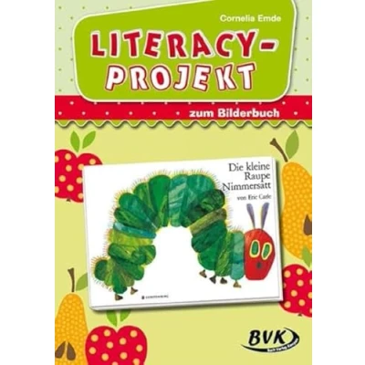 Abbildung von Literacy Projekt zum Bilderbuch Die kleine Raupe Nimmersatt Sprachförderung in der Kita (ab 2 Jahren) (Literacy Projekte)