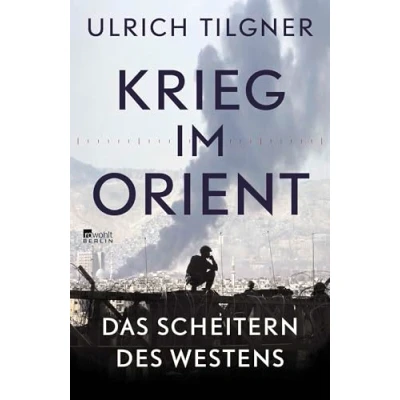 Abbildung von Krieg im Orient: Das Scheitern des Westens