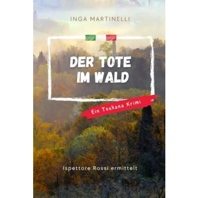Abbildung von Der Tote im Wald: Ein Fall für Ispettore Rossi