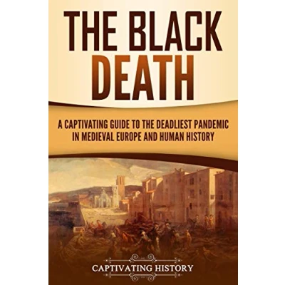 Abbildung von the Black Death: A Captivating Guide to Deadliest Pandemic in Medieval Europe and Human History (The Period)