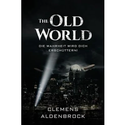 Abbildung von The Old World: Die Wahrheit wird dich erschüttern!