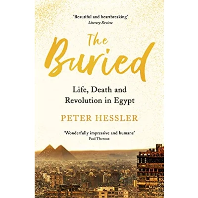 Abbildung von The Buried: Life, Death and Revolution in Egypt