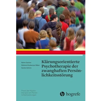 Abbildung von Klärungsorientierte Psychotherapie der zwanghaften Persönlichkeitsstörung (Praxis von Persönlichkeitsstörungen)