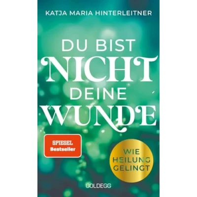 Abbildung von Du bist nicht deine Wunde: Wie Heilung gelingt