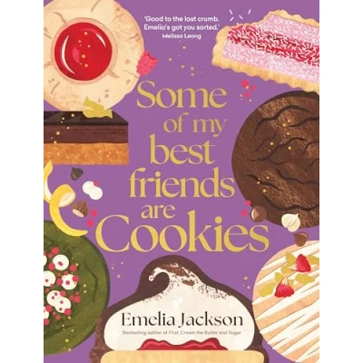 Abbildung von Some of My Best Friends Are Cookies: Recipes for Baking Perfection