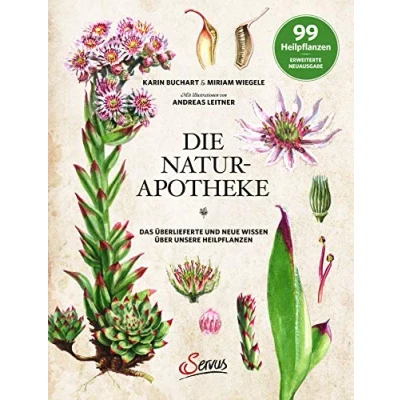 Abbildung von Die Natur Apotheke: Das überlieferte und neue Wissen über unsere Heilpflanzen