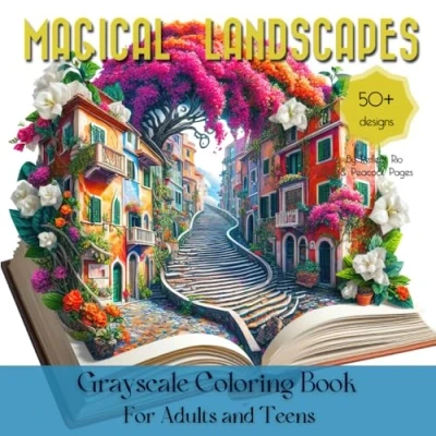 Abbildung von Magical Landscapes Grayscale Coloring Book for Adults and Teens: Famous Landmarks, Cities &amp; Beautiful Places Inside an Open Magic ... (Magical World A Little Thing, Band 6)