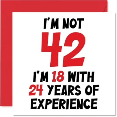Abbildung von Geburtstagskarte zum 42. Geburtstag für Frauen und Männer nicht 42 I&#039;m 18 mit 24 Jahren Erfahrung lustige vierzweiter Mutter, Vater, Bruder, Schwester, Freund, 145 mm x