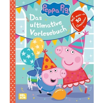 Abbildung von Peppa Wutz Gutenachtgeschichten: Das ultimative Vorlesebuch: Mit mehr als 30 Geschichten Vorlesegeschichten ab 3 Jahren