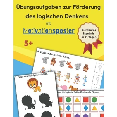 Abbildung von Übungsaufgaben zur Förderung des Logischen Denkens: Logische Reihen Schatten Kombinationen Spiegel Reflexion Übungsheft für Jungen und Mädchen ... farbiger Inhalt, glänzendes Softcover