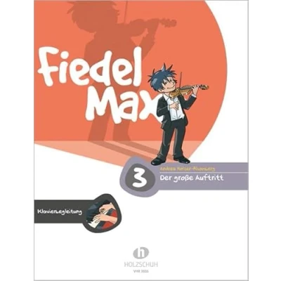 Abbildung von der große Auftritt 3 Violine Klavierbegleitung: Klavierbegleitung zu den Vorspielstücken Reihe &quot;Fiedel Max&quot;