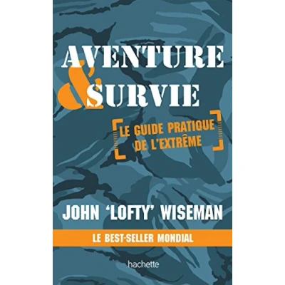 Abbildung von Aventure et survie: Le Guide Pratique de l&#039;Extrême