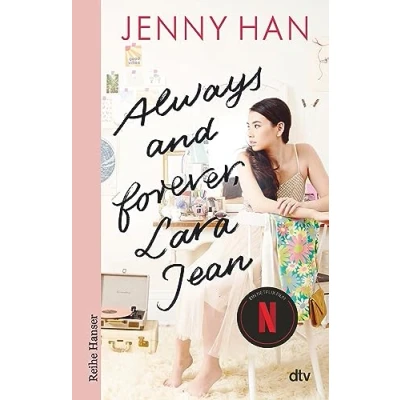 Abbildung von Always and forever, Lara Jean (Boys Trilogie, 3, Band 3)