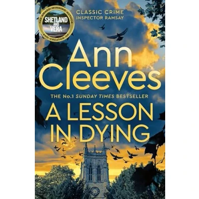 Abbildung von A Lesson in Dying: the first classic mystery novel featuring detective Inspector Ramsay from Sunday Times bestselling author of Vera, Shetland and Venn series, Ann Cleeves