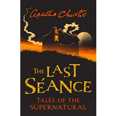 Abbildung von the Last Séance: Spooky and chilling ghost stories from Queen of Crime for a haunted Halloween (Collins Chillers)