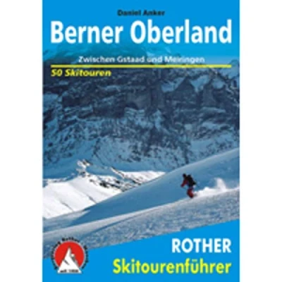 Abbildung von Berner Oberland: Zwischen Gstaad und Meiringen. 50 Skitouren. (Rother Skitourenführer)