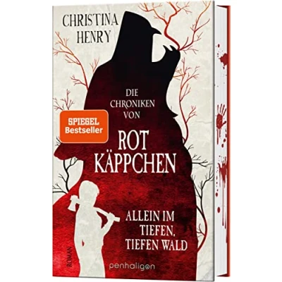 Abbildung von Die Chroniken von Rotkäppchen Allein im tiefen, tiefen Wald: Roman (Die Dunklen Chroniken, Band 6)
