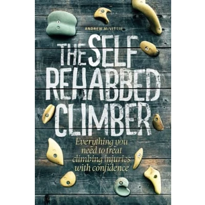 Abbildung von The Self Rehabbed Climber: All you need to know treat climbing injuries with confidence