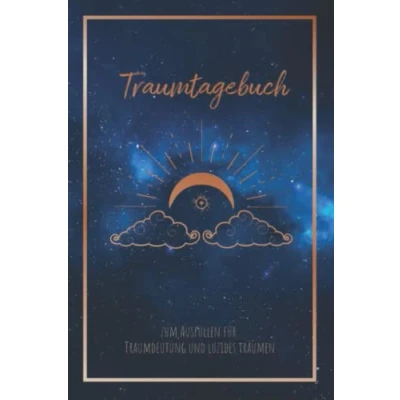 Abbildung von Traumtagebuch zum Ausfüllen für Traumdeutung und luzides träumen: Mit Mondphasen, gesundes schlafen, Träume deuten, Achtsamkeit Traumbuch ... Meditation Esoterik &amp; Traum Arbeitsbuch