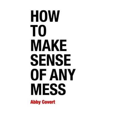 Abbildung von How to Make Sense of Any Mess: Information Architecture for Everybody