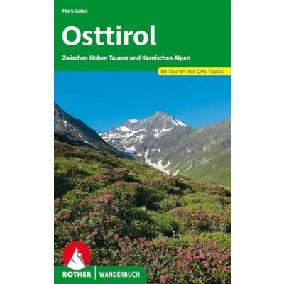 Abbildung von Osttirol: Zwischen Hohen Tauern und Karnischen Alpen. 50 Touren mit GPS Tracks (Rother Wanderbuch)