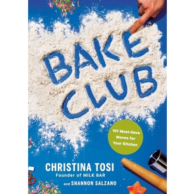 Abbildung von Bake Club: 101 Must Have Moves for Your Kitchen: A Cookbook