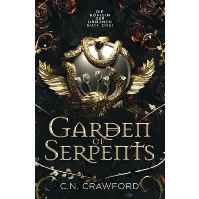 Abbildung von Garden of Serpents: Die romantische Fantasy Sensation von TikTok (Königin der Dämonen, Band 3)