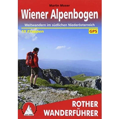 Abbildung von Wiener Alpenbogen: Weitwandern im südlichen Niederösterreich. 19 Etappen. Mit GPS Tracks (Rother Wanderführer)