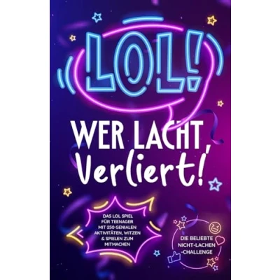 Abbildung von LOL: Wer lacht, verliert! Das LOL Spiel für Teenager mit 250 genialen Aktivitäten, Witzen &amp; Spielen zum Mitmachen Die beliebte Nicht Lachen Challenge