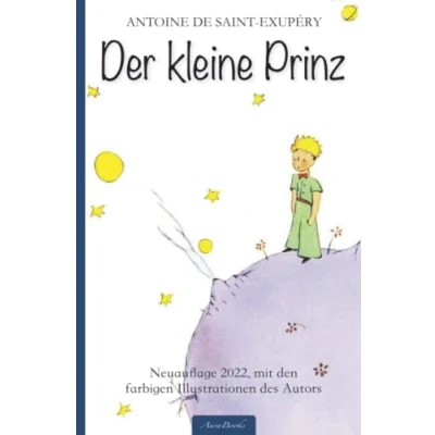 Abbildung von Der kleine Prinz (Neuauflage 2022, mit den farbigen Illustrationen des Autors)