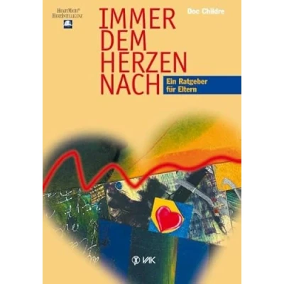 Abbildung von Immer dem Herzen nach: Ein Ratgeber für Eltern (HeartMath HerzIntelligenz)