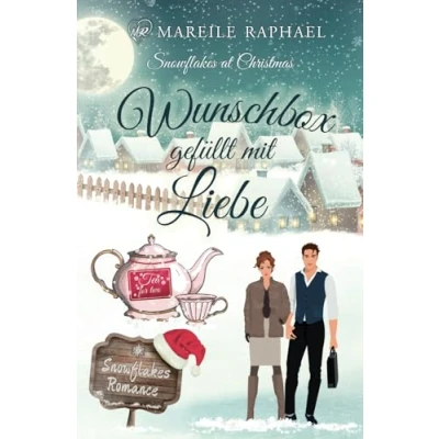 Abbildung von Wunschbox gefüllt mit Liebe: Snowflakes at Christmas (Snowflakes Romance)