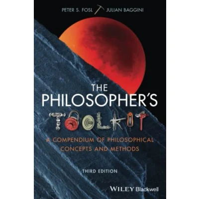 Abbildung von The Philosopher&#039;s Toolkit: A Compendium of Philosophical Concepts and Methods