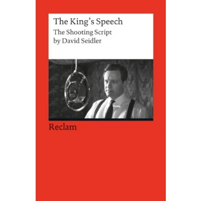 Abbildung von The King&#039;s Speech. Shooting Script by David Seidler (Fremdsprachentexte): Weltliteratur in Originalsprache; englisch (Reclams Universal Bibliothek)