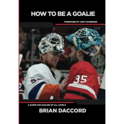 Abbildung von How to be A Goalie: Guide for Goalies of All Levels