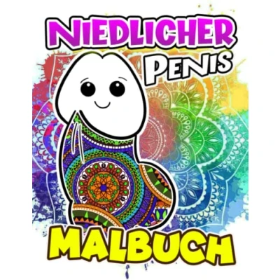 Abbildung von Niedlicher Penis Malbuch: Humorvolle Penisseiten für Teenager, Erwachsene Farbe und Spaß zusammen mit Verschiedenen Bildern im Inneren Gag Geschenke White Elephants