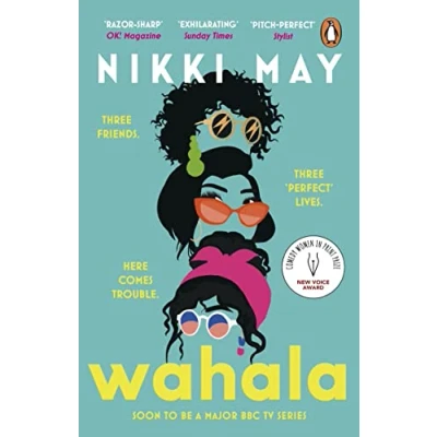 Abbildung von Wahala: The hilarious, award winning book about friendship, revenge, and jealousy, soon to be a major BBC TV series