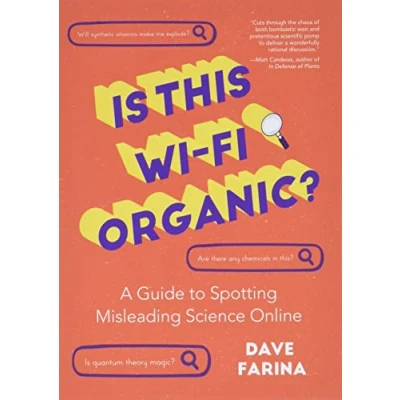 Abbildung von Is This Wi Fi Organic?: A Guide to Spotting Misleading Science Online (Science Myths Debunked)