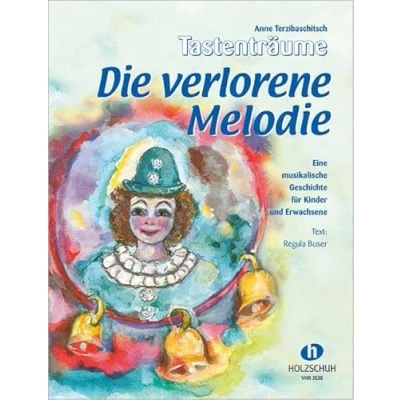 Abbildung von Die verlorene Melodie: Eine musikalische Geschichte für Kinder und Erwachsene