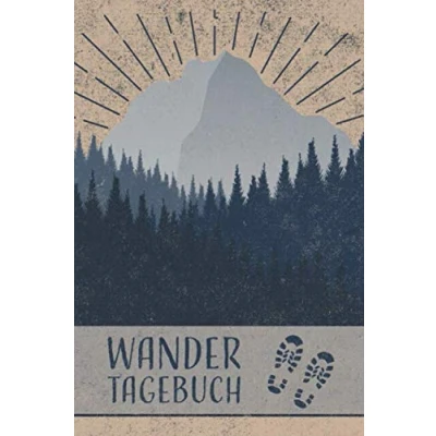 Abbildung von Wandertagebuch: Gipfelbuch zum Eintragen, ausfüllen und selberschreiben, Platz für 90 Touren Wanderungen, Tourenbuch Wandern Bergsteigen