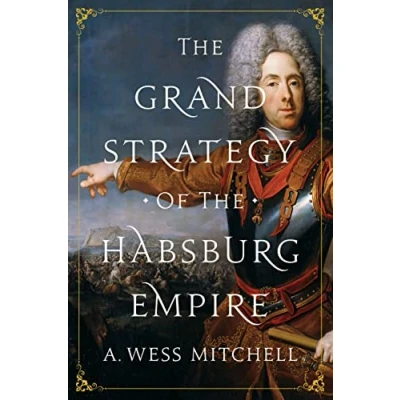 Abbildung von the Grand Strategy of Habsburg Empire