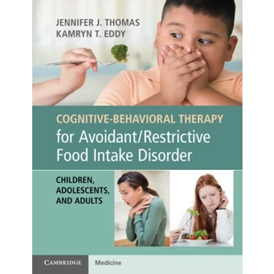 Abbildung von Cognitive Behavioral Therapy for Avoidant/Restrictive Food Intake Disorder: Children, Adolescents, and Adults