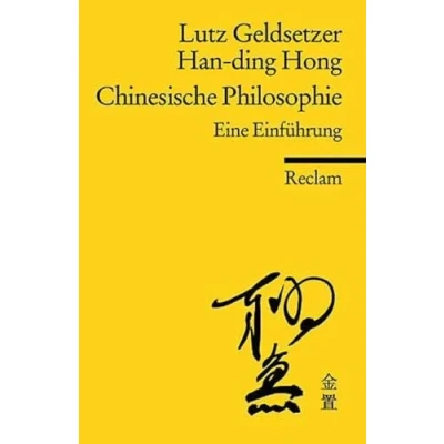 Abbildung von Chinesische Philosophie. Eine Einführung: Geldsetzer, Lutz; Hong, Han ding Logik und Ethik 18588 (Reclams Universal Bibliothek)