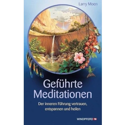 Abbildung von Geführte Meditationen: Der inneren Führung vertrauen, entspannen und heilen