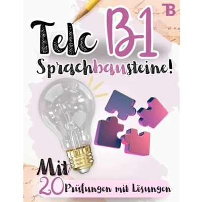 Abbildung von Prüfungstraining Deutsch B1: 20 telc B1 Sprachbausteine Prüfungen MIT Lösungen! Von Lehrern verfasst): lernen,Verben ... PRÜFUNGEN LÖSUNGEN, Band 1)