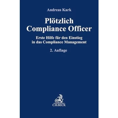 Abbildung von Plötzlich Compliance Officer: Erste Hilfe für den Einstieg in das Management (Compliance die Praxis)