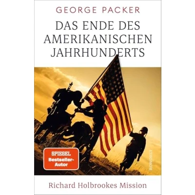Abbildung von Das Ende des amerikanischen Jahrhunderts: Richard Holbrookes Mission