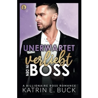 Abbildung von Unerwartet verliebt in den Boss: A Billionaire Boss Romance (San Antonio Billionaires, Band 7)